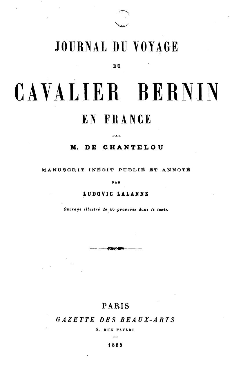 Journal du voyage du cavalier Bernin en France par M de Chantelou 