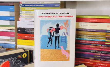 “Molto molto tanto bene” di Caterina Bonvicini